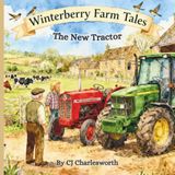 Winterberry Farm Tales The New Tractor