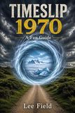 Timeslip 1970: A Fan Guide