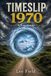 Timeslip 1970: A Fan Guide