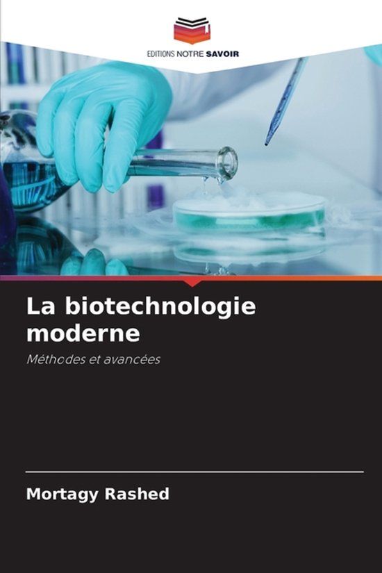 La Editions Notre Savoir La biotechnologie moderne Paperback