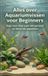 Alles Andries B.V. Alles over Aquariumvissen voor Beginners
