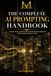 The Complete AI Prompting Handbook: A Practical System for Getting Better Results from Every Major AI Tool