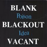 Sonic Rendezvous Poison Idea Blank...Blackout...Vacant (2 CD)