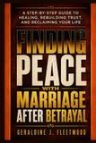 Finding Bol Finding Peace with Marriage After Betrayal
