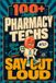 100+ Things Pharmacy Techs Wish They Could Say Out Loud: A Funny Gift for Pharmacy Technicians