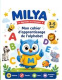 MILYA – Mon cahier d’apprentissage de l’alphabet: Lettres, tracés et activités amusantes pour les enfants de 3 à 5 ans