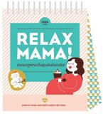 Relax Mama! Zwangerschapskalender | Elsbeth Teeling | Omlegkalender
