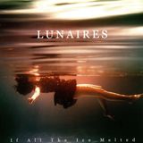 Sonic Rendezvous Lunaires - If All The Ice Melted (LP) (Limited Edition)