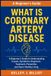 What Independently Published What Is Coronary Artery Disease Paperback