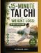 15-minutes Libri GmbH 15-minutes tai chi for weight loss