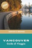 VANCOUVER Guida di viaggio 2026