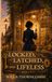 Locked, Latched, and Lifeless