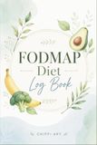 FODMAP Diet Log Book: IBS Food Diary and Symptom Tracker | Low FODMAP Diet Journal for Tracking Food Intolerances, Bloating, Gas, and Digestive Gut Health (6x9 Inches, 110 Pages)