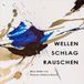 Thomas-Johanna Hauck Wellen Schlag Rauschen: Neue Bilder