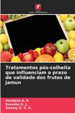 Tratamentos OmniScriptum SRL Tratamentos pós-colheita que influenciam o prazo de validade dos frutos de jamun