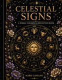 Celestial Signs: A Zodiac Coloring & Reflection Book