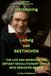Introducing Ludwig van Beethoven: THE LIFE AND WORKS OF THE DEFIANT REVOLUTIONARY GENIUS WHO RESHAPED SOUND