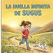 La Sugus La huella infinita