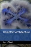 Trajectory Architecture