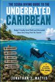 THE Libri GmbH The Scuba Diving Guide to the Underrated Caribbean