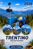 TRENTINO REISEFÜHRER 2026
