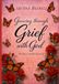 Growing Through GRIEF With GOD: “30-Day Comfort Journal”