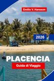 PLACENCIA Guida di viaggio 2026