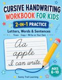 Cursive Handwriting Workbook for Kids: 2-in-1 Practice with Letters, Words & Sentences
