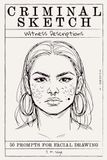 Criminal Sketch: Witness Description - Volume 9: 50 Prompts for Facial Illustration & Character Design Practice