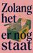 Zolang Waries B.V. Zolang het er nog staat
