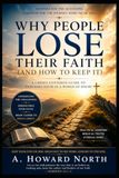 Why People Lose Their Faith (And How To Keep It): A Christ-Centered Guide to Enduring Faith in a World of Doubt