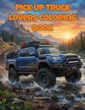 Pick Up Truck Lovers Coloring Book