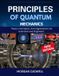 Principles Independently Published Principles of Quantum Mechanics: Theory Formalism, and applications for scientists and engineers Paperback