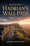WALKING Libri GmbH Epic Trails of the World- Walking Hadrian's Wall Path 2026 - 2027