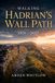 WALKING Libri GmbH Epic Trails of the World- Walking Hadrian's Wall Path 2026 - 2027