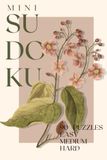 Mini Travel Sudoku : Facile, Moyen et Rigide Puzzles de poche – Vintage Pink Florals