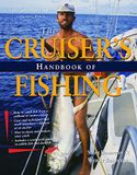 Cruisers The Cruiser's Handbook of Fishing