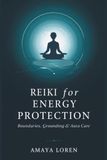Reiki for Energy Protection: Boundaries, Grounding & Aura Care: 8