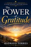 The Power of Gratitude: A Thankful Heart Changes Everything