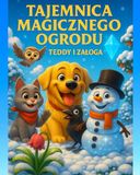 Tajemnica Magicznego Ogrodu Teddy i Załoga