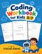 Coding Workbook for Kids 5-7: Screen-Free Activity Book with Robot Mazes, Arrow Paths, Loops and Bug Hunts That Build Logical Thinking - Ages 5, 6, 7 (Kindergarten, Grade 1, Grade 2)