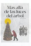 Más allá de las luces del árbol: Donde Termina el brillo, empieza la verdadera Navidad