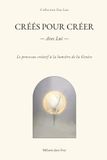 Créés Lui: Créés pour créer — Le processus créatif à la lumière de la Genèse