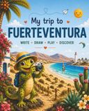 My trip to Fuerteventura: Activity book and travel journal for kids 5-10 years