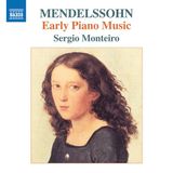 Outhere Naxos Sérgio Monteiro - Mendelssohn: Early Piano Music (CD)