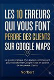 Les Libri GmbH Les 10 erreurs qui vous font perdre des clients sur google maps
