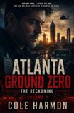 Atlanta Ground Zero: The Reckoning
