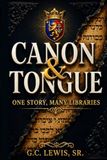 Canon & Tongue: One Story, Many Libraries