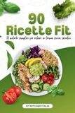 90 Fit Kitchen Italia 90 Ricette Fit