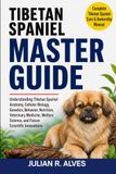 TIBETAN SPANIEL MASTER GUIDE